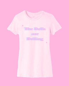 The Dolls Are DOLLING | Fitted Tee