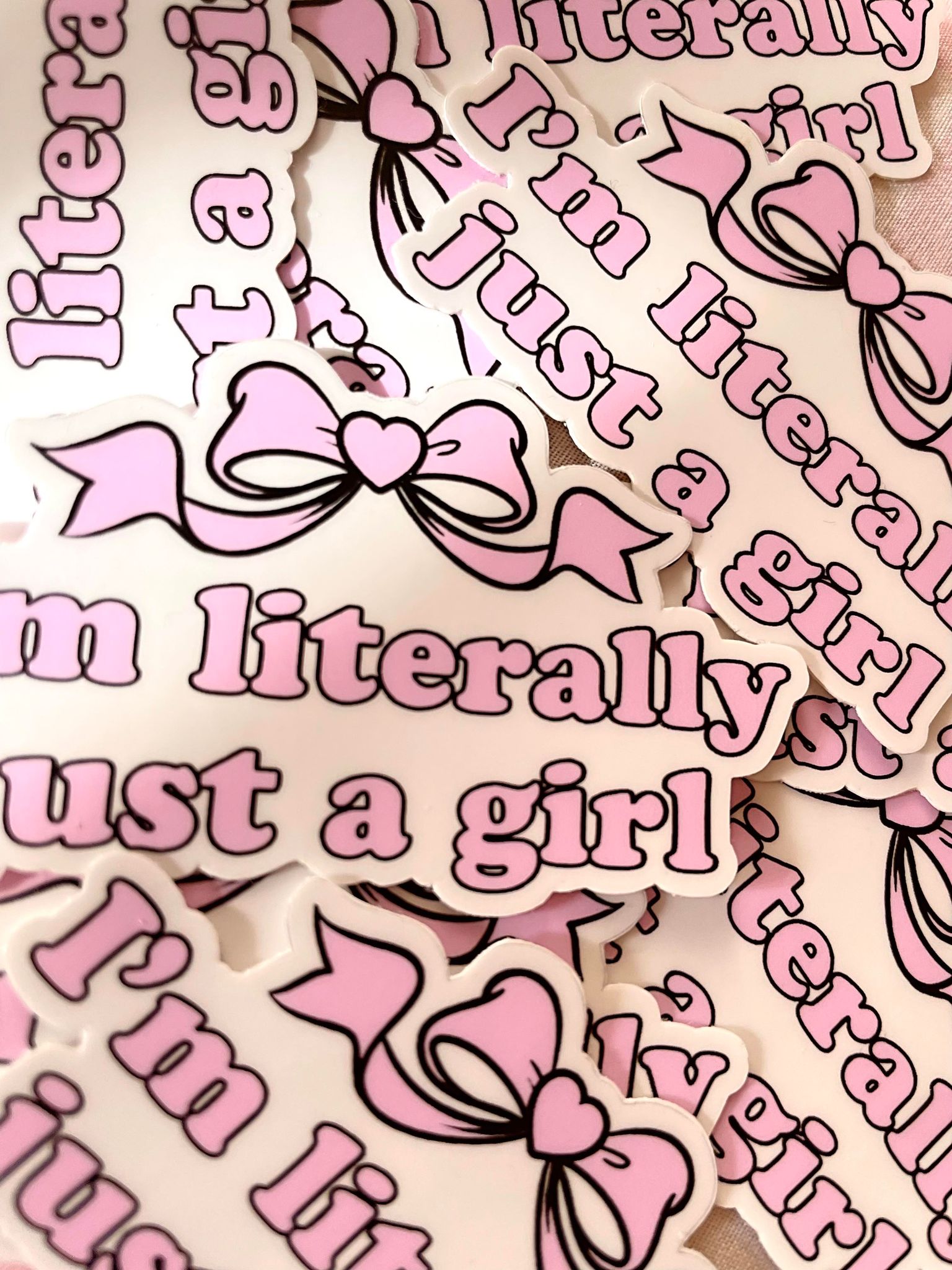 IM LITERALLY JUST A GIRL STICKER