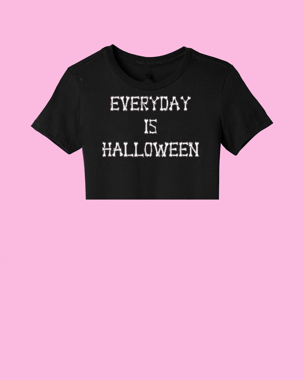 EVERYDAY IS HALLOWEEN | CROP TOP