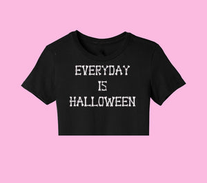 EVERYDAY IS HALLOWEEN | Cut Off Crop