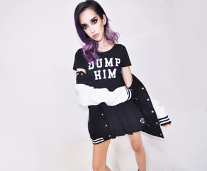 DUMP HIM