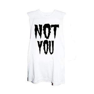 NOT YOU TEE