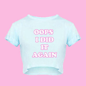 OOPS I DID IT AGAIN | CROP TOP