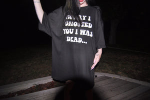 SORRY I GHOSTED YOU I WAS DEAD XXXL TEE