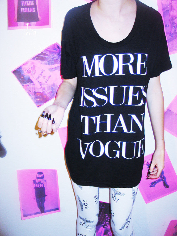MORE ISSUES THAN VOGUE TEE
