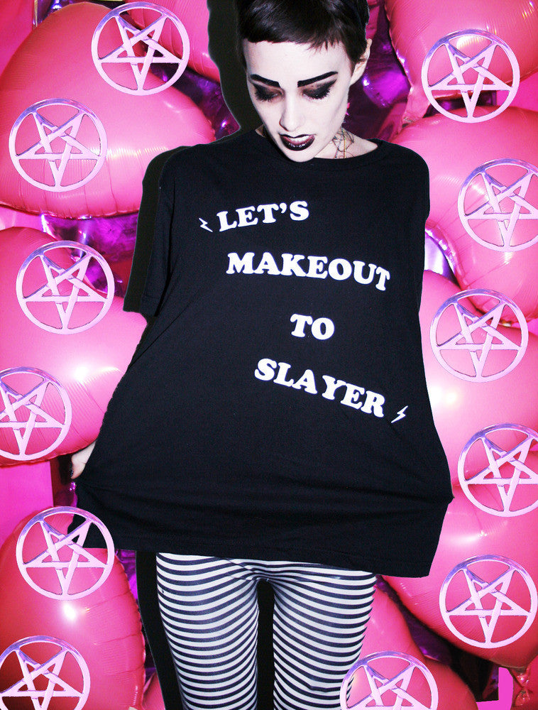 LET'S MAKEOUT TO SLAYER TEE
