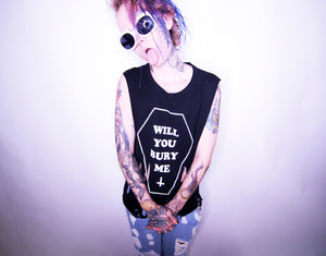 WILL YOU BURY ME SHIRT